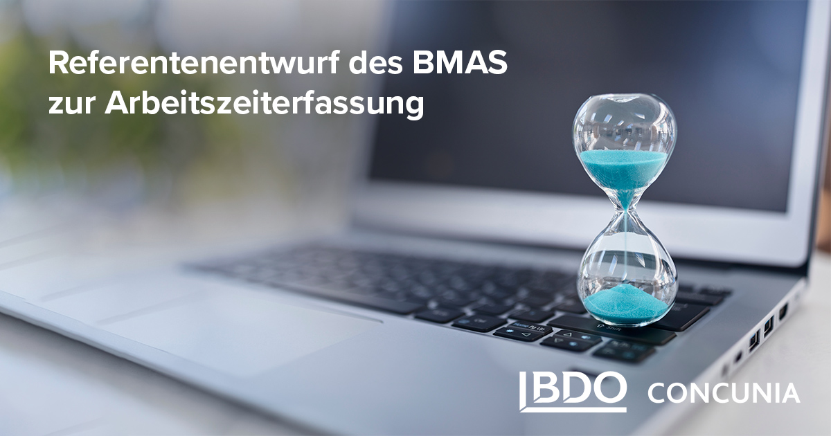 Referentenentwurf Des BMAS Zur Arbeitszeiterfassung - BDO