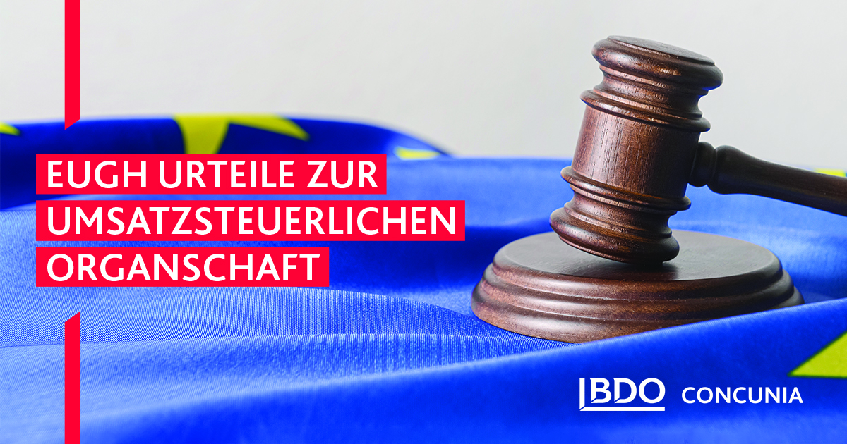 EuGH Urteile Zur Umsatzsteuerlichen Organschaft - BDO